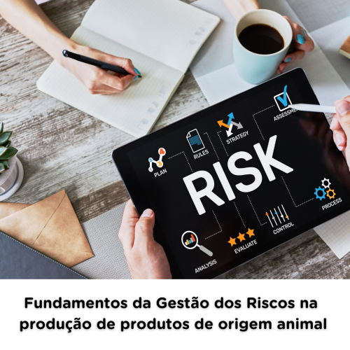 Fundamentos da Gestão de Riscos na Produção de Produtos de Origem Animal
